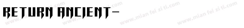 RETURN ANCIENT字体转换